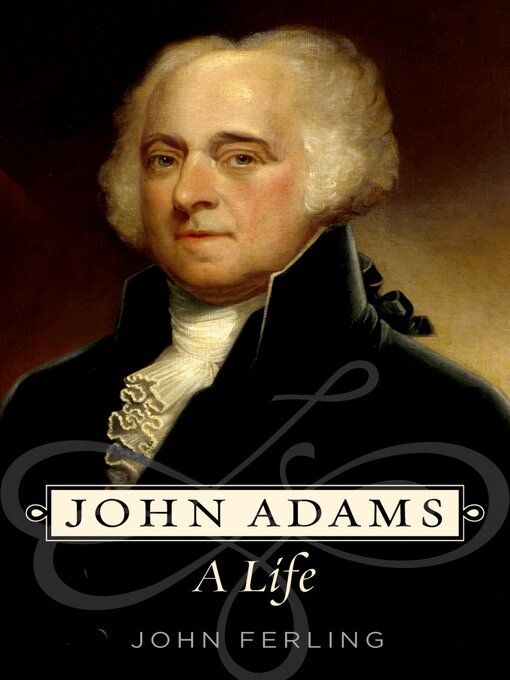 Title details for John Adams by John Ferling - Available